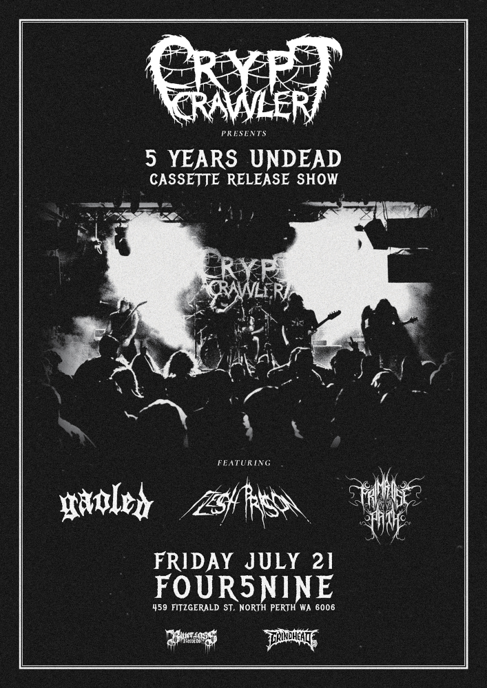Crypt Crawler present 5 Years Undead With Gaoled, Flesh Prison and Primrose Path